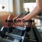 Motivational Gym Quotes to Keep You Moving